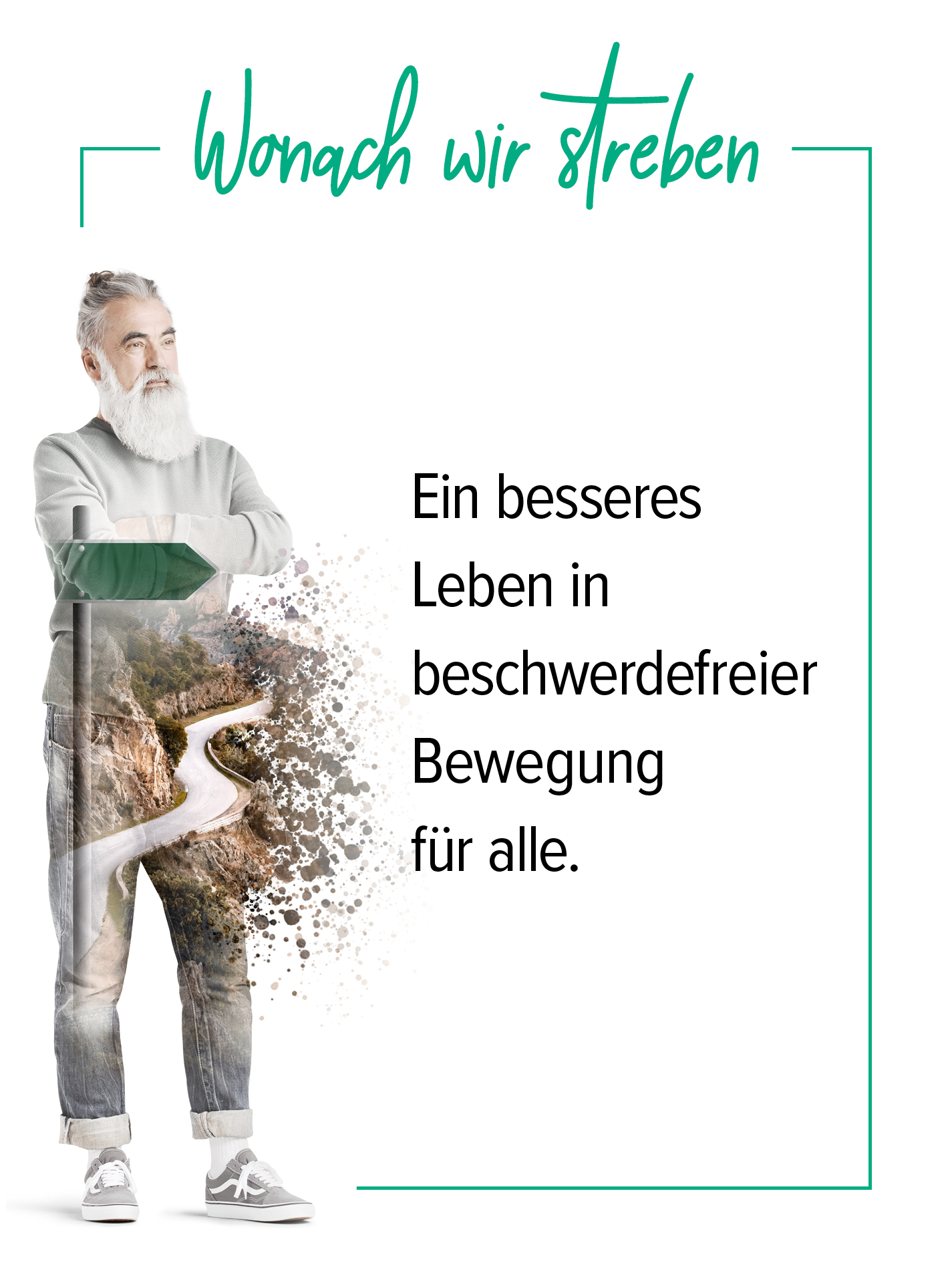 Mann mittleren Alters mit Bart und Weg mit Wegweiser; mit der Überschrift "Wonach wir streben" und der Vision "Ein besseres Leben in beschwerdefreier Bewegung für alle."